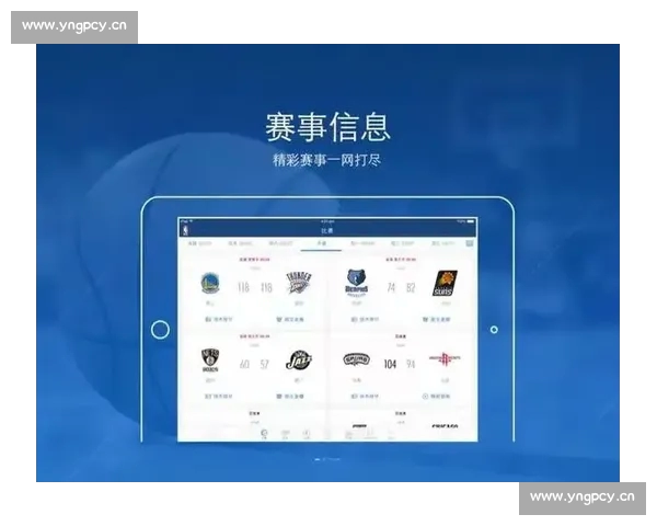 全面解析NBAAPP:带你畅享赛事直播、数据分析与互动体验 全面解析NBAAPP:带你畅享赛事直播、数据分析与互动体验